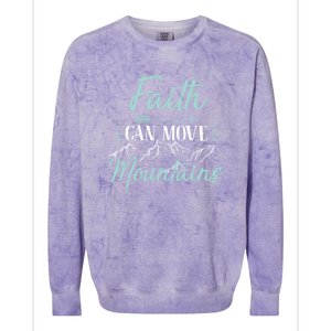 Faith Can Move Mountains Bible Verse Holy Religious Week Gift Colorblast Crewneck Sweatshirt