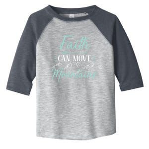 Faith Can Move Mountains Bible Verse Holy Religious Week Gift Toddler Fine Jersey T-Shirt