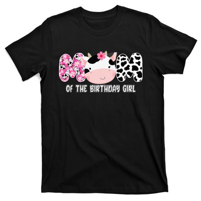 Funny Cow Mom Of The Birthday Girl Cow Farm Birthday Family T-Shirt