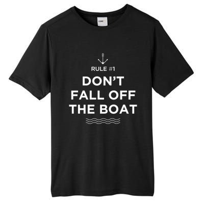 Funny Cruise Meaningful Gift Rule #1 Dont Fall Off The Boat Gift Tall Fusion ChromaSoft Performance T-Shirt