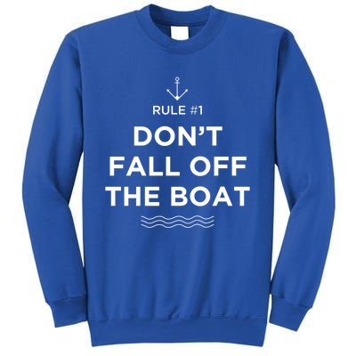 Funny Cruise Meaningful Gift Rule #1 Dont Fall Off The Boat Gift Sweatshirt