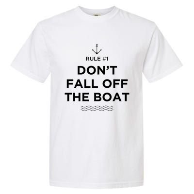 Funny Cruise Meaningful Gift Rule #1 Dont Fall Off The Boat Gift Garment-Dyed Heavyweight T-Shirt