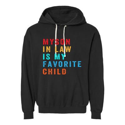 Favorite Child My SoninLaw Funny Family Humor Garment-Dyed Fleece Hoodie