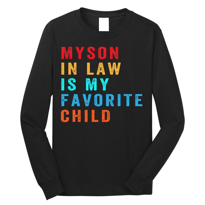 Favorite Child My SoninLaw Funny Family Humor Long Sleeve Shirt