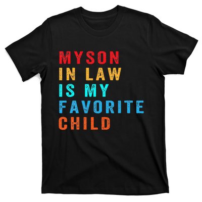 Favorite Child My SoninLaw Funny Family Humor T-Shirt