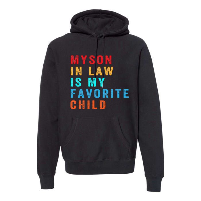 Favorite Child My SoninLaw Funny Family Humor Premium Hoodie