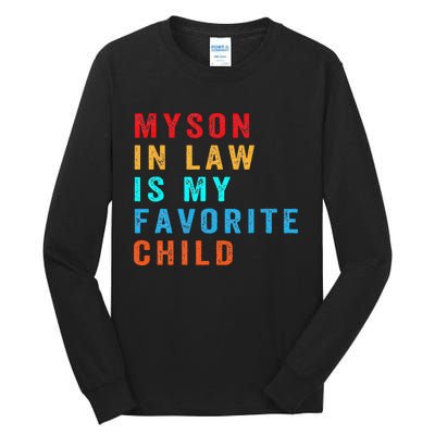 Favorite Child My SoninLaw Funny Family Humor Tall Long Sleeve T-Shirt