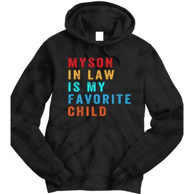 Favorite Child My SoninLaw Funny Family Humor Tie Dye Hoodie