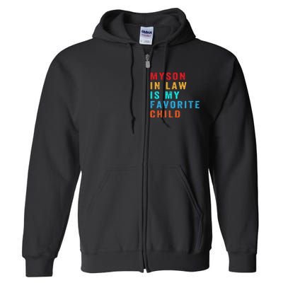 Favorite Child My SoninLaw Funny Family Humor Full Zip Hoodie