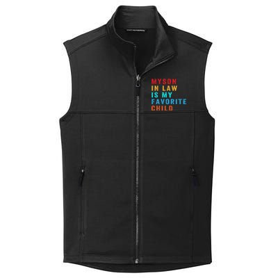 Favorite Child My SoninLaw Funny Family Humor Collective Smooth Fleece Vest