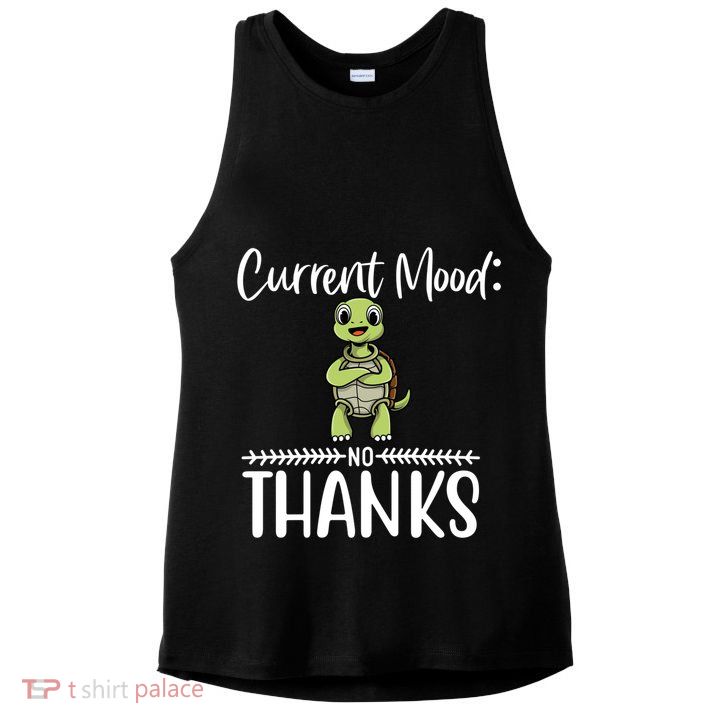 Funny Current Mood No Thanks Cute Turtle Lover Gift Ladies PosiCharge Tri-Blend Wicking Tank