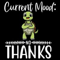 Funny Current Mood No Thanks Cute Turtle Lover Gift Backpack
