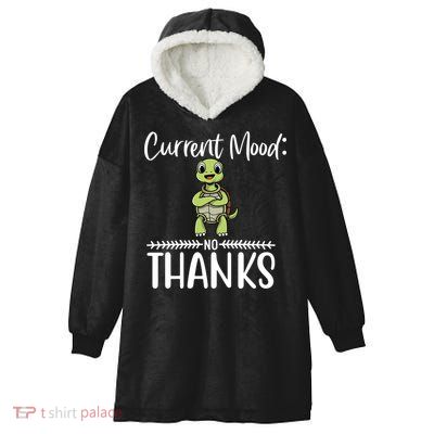 Funny Current Mood No Thanks Cute Turtle Lover Gift Hooded Wearable Blanket