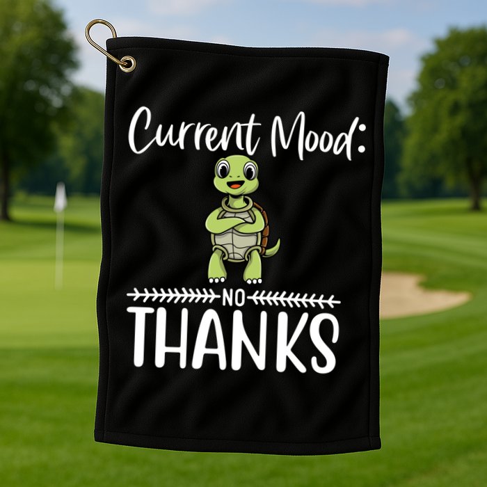 Funny Current Mood No Thanks Cute Turtle Lover Gift Golf Towel