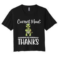 Funny Current Mood No Thanks Cute Turtle Lover Gift Women's Crop Top Tee