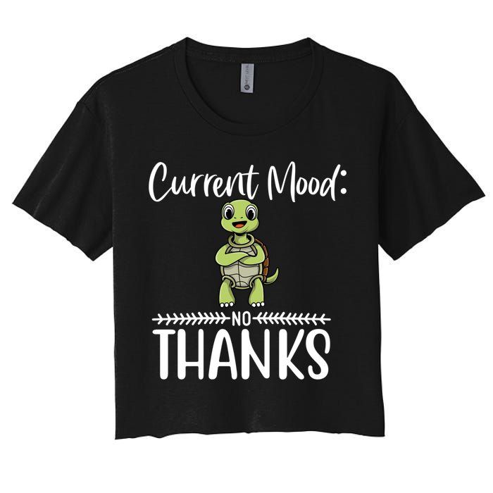 Funny Current Mood No Thanks Cute Turtle Lover Gift Women's Crop Top Tee