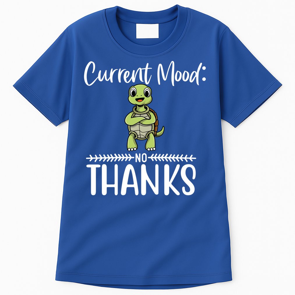 Funny Current Mood No Thanks Cute Turtle Lover Gift Tall T-Shirt