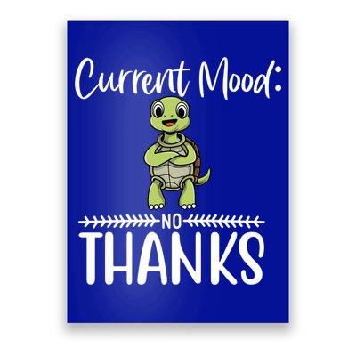 Funny Current Mood No Thanks Cute Turtle Lover Gift Poster