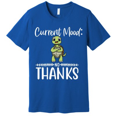 Funny Current Mood No Thanks Cute Turtle Lover Gift Premium T-Shirt