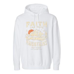 Faith Can Move Mountains Religious Bible Christian Jesus Premium Garment-Dyed Fleece Hoodie