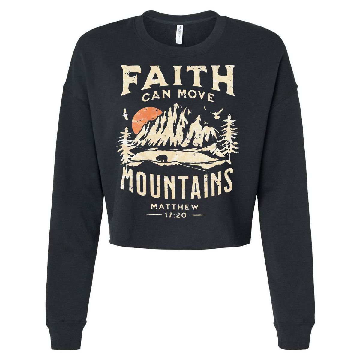 Faith Can Move Mountains Religious Bible Christian Jesus Cropped Pullover Crew