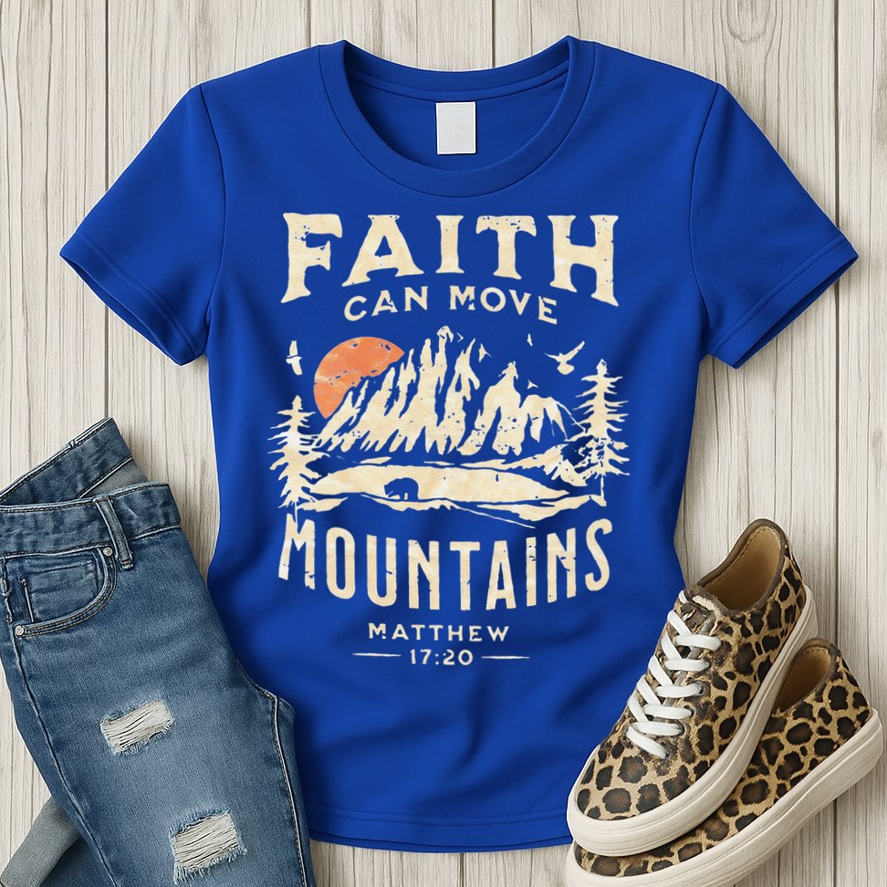 Faith Can Move Mountains Religious Bible Christian Jesus Womens T-Shirt