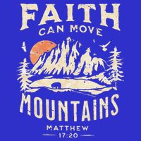 Faith Can Move Mountains Religious Bible Christian Jesus Womens T-Shirt
