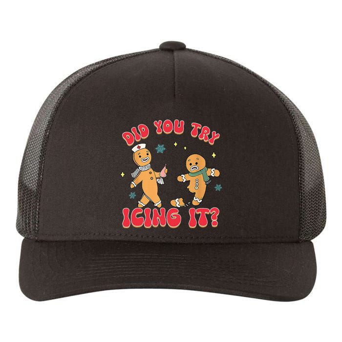 Funny Christmas Nurse Gingerbread Man Did You Try Icing It Yupoong Adult 5-Panel Trucker Hat