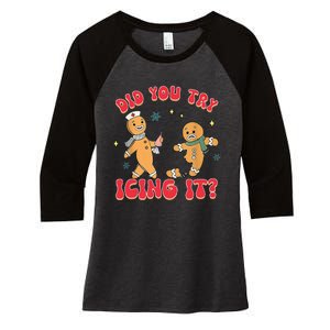 Funny Christmas Nurse Gingerbread Man Did You Try Icing It Women's Tri-Blend 3/4-Sleeve Raglan Shirt