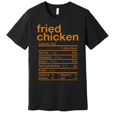 Fried Chicken Nutrition Facts Funny Thanksgiving Christmas Premium T-Shirt