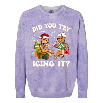 Funny Christmas Nurse Did You Try Icing It Gingerbread Man Sweatshirt Colorblast Crewneck Sweatshirt