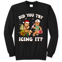 Funny Christmas Nurse Did You Try Icing It Gingerbread Man Sweatshirt Sweatshirt