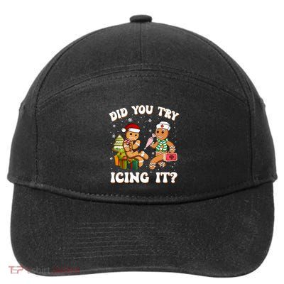 Funny Christmas Nurse Did You Try Icing It Gingerbread Man Sweatshirt 7-Panel Snapback Hat