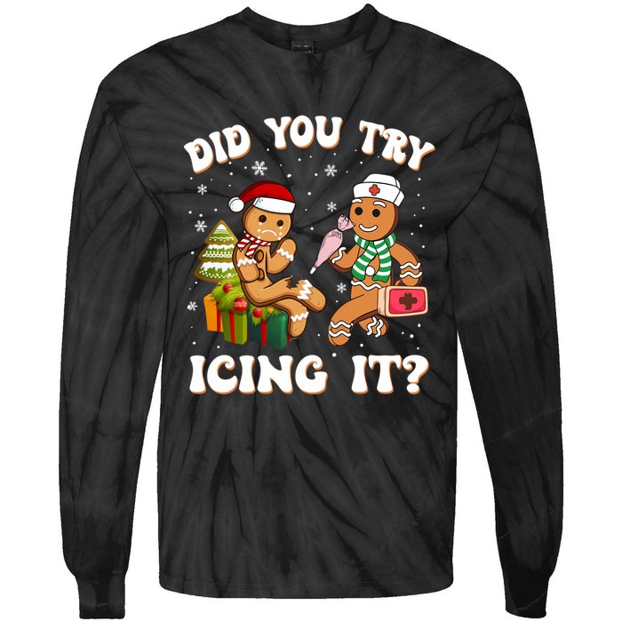 Funny Christmas Nurse Did You Try Icing It Gingerbread Man Sweatshirt Tie-Dye Long Sleeve Shirt