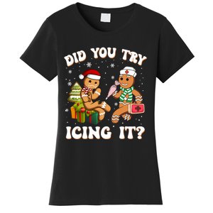 Funny Christmas Nurse Did You Try Icing It Gingerbread Man Sweatshirt Women's T-Shirt