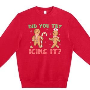 Funny Christmas Nurse Gingerbread Man Did You Try Icing It Premium Crewneck Sweatshirt