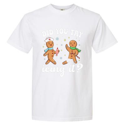 Funny Christmas Nurse Gingerbread Man Did You Try Icing It  Garment-Dyed Heavyweight T-Shirt