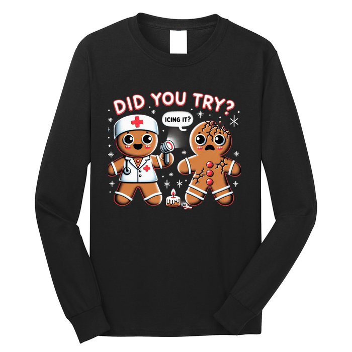 Funny Christmas Nurse Gingerbread Man Did You Try Icing It Long Sleeve Shirt