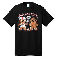 Funny Christmas Nurse Gingerbread Man Did You Try Icing It Tall T-Shirt