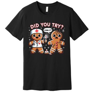 Funny Christmas Nurse Gingerbread Man Did You Try Icing It Premium T-Shirt