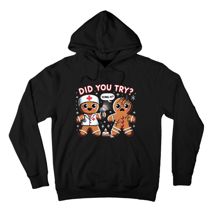 Funny Christmas Nurse Gingerbread Man Did You Try Icing It Tall Hoodie