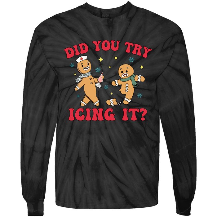 Funny Christmas Nurse Gingerbread Man Did You Try Icing It Tie-Dye Long Sleeve Shirt