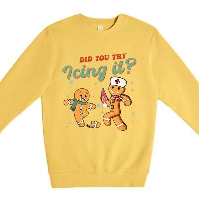 Funny Christmas Nurse Did You Try Icing It Gingerbread Man Premium Crewneck Sweatshirt