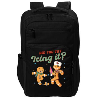 Funny Christmas Nurse Did You Try Icing It Gingerbread Man Impact Tech Backpack