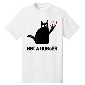 Funny Cat Not A Hugger Sarcastic Cat Saying Tall T-Shirt