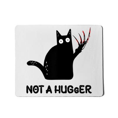 Funny Cat Not A Hugger Sarcastic Cat Saying Mousepad