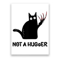 Funny Cat Not A Hugger Sarcastic Cat Saying Poster