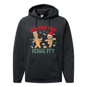 Funny Christmas Nurse Gingerbread Man Did You Try Icing It Performance Fleece Hoodie