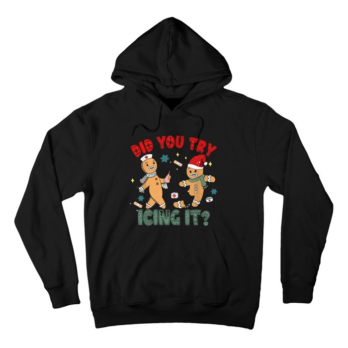 Funny Christmas Nurse Gingerbread Man Did You Try Icing It Hoodie