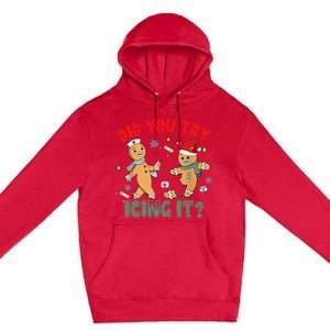 Funny Christmas Nurse Gingerbread Man Did You Try Icing It Premium Pullover Hoodie